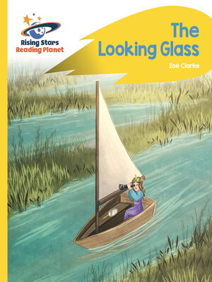 cover image of Reading Planet--The Looking Glass--Yellow